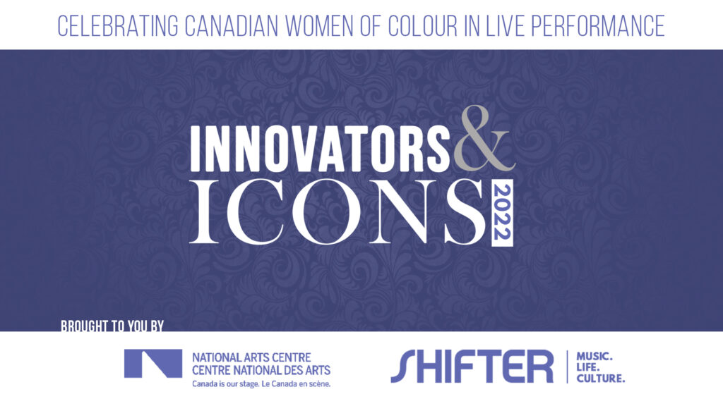 women of colour national arts centre innovators and icons