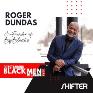 Roger Dundas Outstanding Black Men in Canada 2022 SHIFTER
