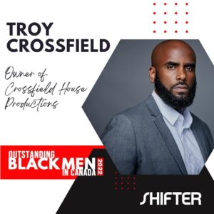 Troy Crossfield Outstanding Black Men in Canada 2022 SHIFTER